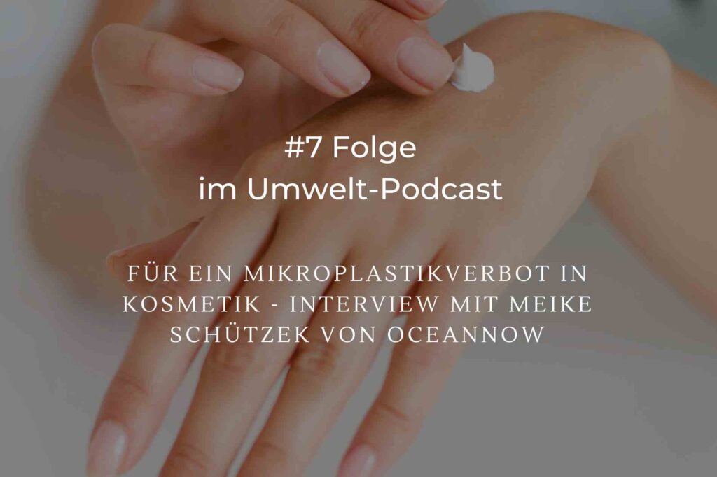 Mikroplastikverbot in Kosmetik